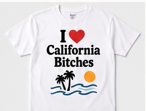 I Love California Bitches T-shirt