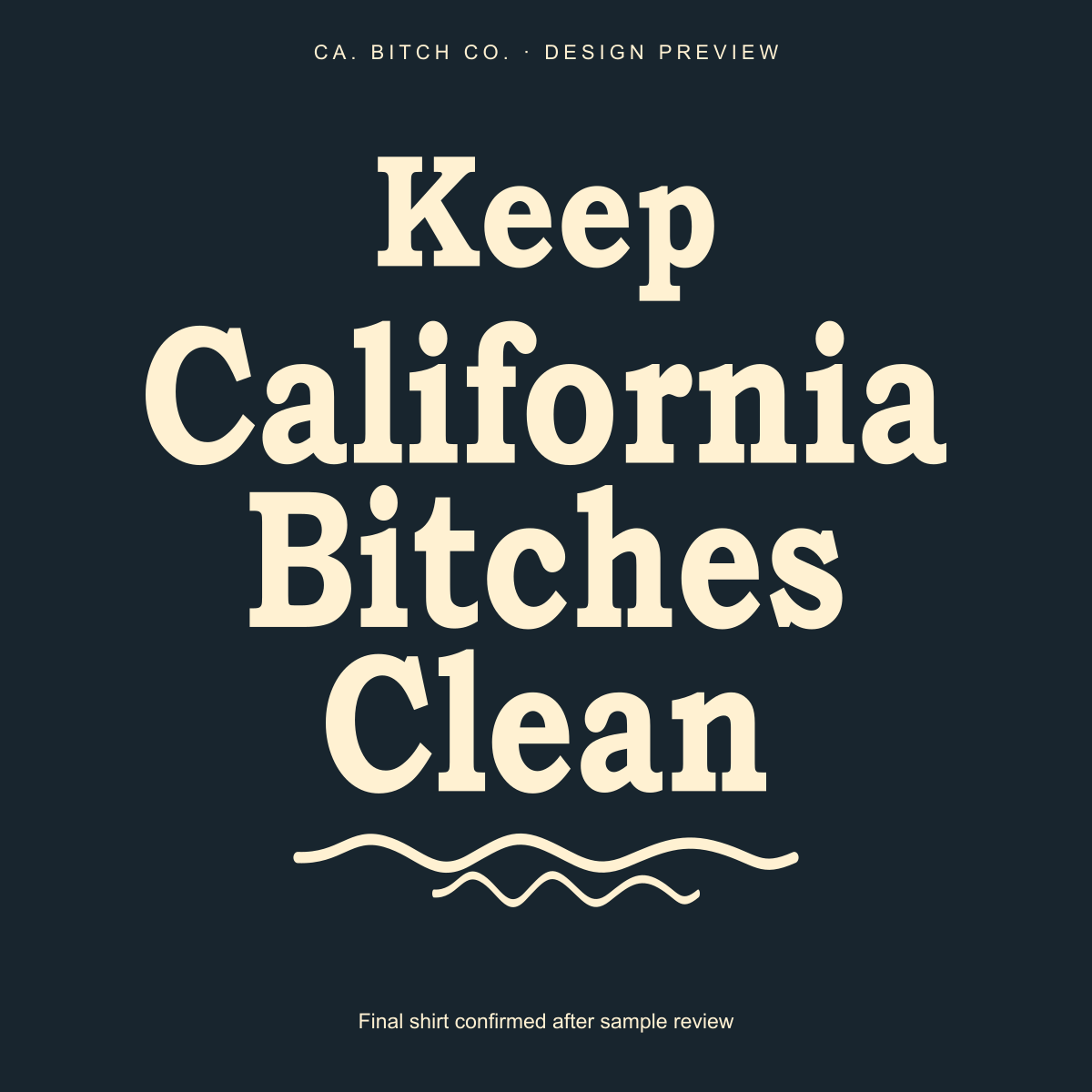 Keep California Bitches Clean